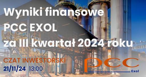 Wyniki finansowe PCC EXOL za III kwartał 2024 rok – czat z wiceprezesem zarządu